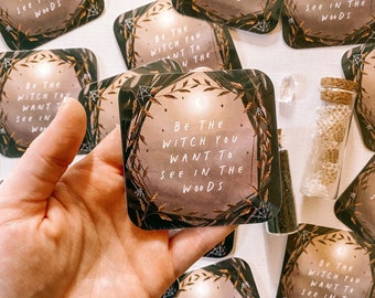 Be the Witch Sticker | glossy Vinyl Stickers | 3” | witchy art