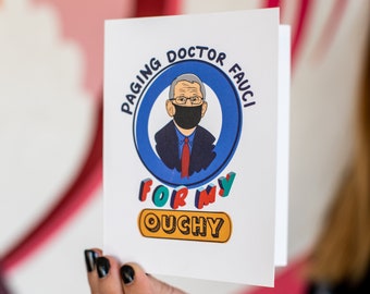 Paging Dr. Fauci For My Ouchy - Greeting Card - Blank Inside - Fauci Ouchie