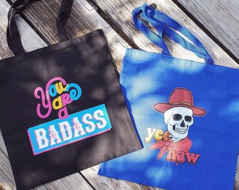 Yeehaw Cowboy Skeleton / You Are A Badass - Tote Bag 100% Cotton Canvas - 15.5" x 14.5"