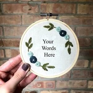 4" Custom Quote Embroidery Hoop Art - Personalized Name Wall Art - Customized Home Decor - Cute Wall Hang - Embroidered Floral Wreath