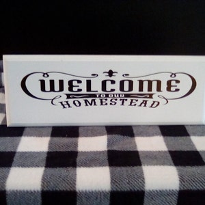 Welcome sign, welcome to our homestead sign, can be free standing or hung , farm sign, rustic sign, country sign, mantle sign