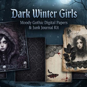 Peut inclure: Un kit de papier numérique et de journal créatif intitulé Dark Winter Girls, présentant des illustrations gothiques de jeunes, des crânes, des roses, des motifs de dentelle, des papillons de nuit et des corbeaux sur des textures de papier vieilli.