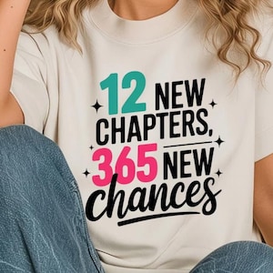 12 nouveaux chapitres 365 nouvelles chances-Nouvel an PNG - Conception de citations inspirantes pour t-shirts et décoration