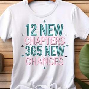12 nouveaux chapitres 365 nouvelles chances-Nouvel an PNG - Conception de citations inspirantes pour t-shirts et décoration