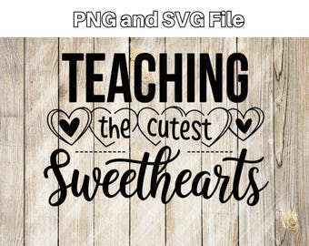Cutest Sweethearts Teacher Valentine PNG SVG – Classroom Design (Digital Download)