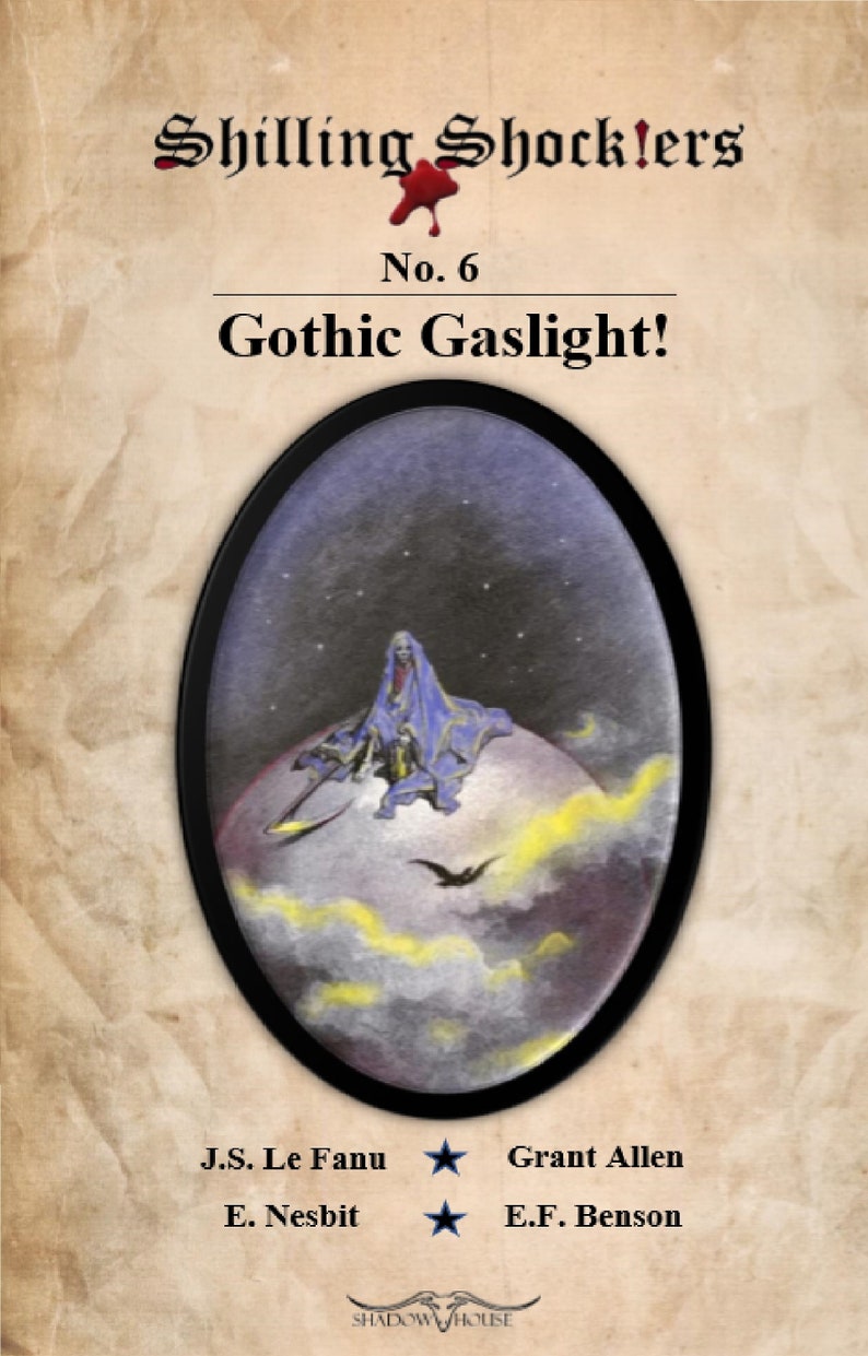 Gothic Gaslight! (ebook Shilling Shock!ers No. 6) J. S. Le Fanu, Gothic Gaslight! (ebook Shilling Shock!ers No. 6) J. S. Le Fanu,