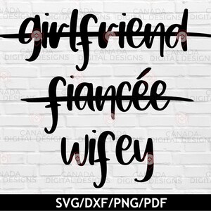 Freundin Verlobte Wifey SVG | Frau Leben SVG | Hochzeit SVG | Niedliches Hochzeits-T-Shirt | Cricut svg Datei | Hochzeit Cut File | Digitaler Download