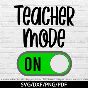 Teacher mode on svg, Back to school svg, Teacher mug svg, Funny teacher png, Teacher life svg, Cricut svg files, Silhouette file