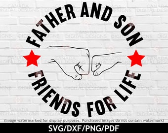 Father and son svg, Friends for life svg, Fist bump svg, Father's day svg, Father and son matching svg, Dad life svg, Best dad ever svg