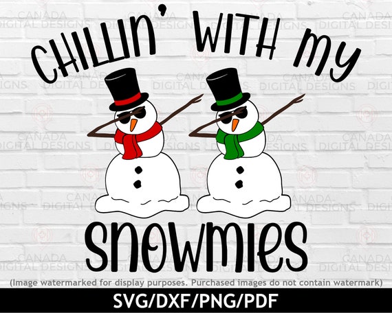 Chillin' with my snowmies svg, Funny winter svg, Dabbing snowman svg, Kids Christmas shirt svg, Snowman cut files, Cricut svg file