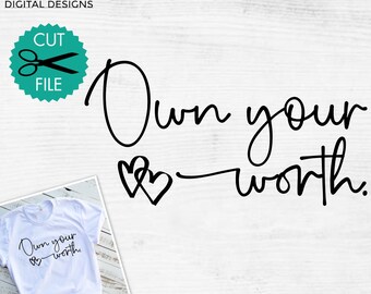 Own your worth svg png pdf, Inspirational Svg, Positive Quote Svg, Mental Health Svg, Positive Svg, Motivational Svg, Self Love Svg
