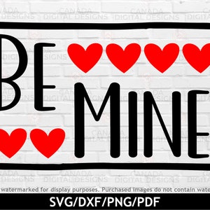 Be mine svg, Valentine svg, Valentine clipart, Be mine valentine png, Love heart svg, Valentine shirt svg, Valentines day png, dxf png pdf