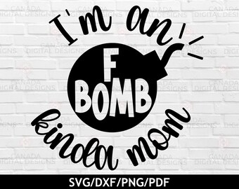 F Bomb Mom SVG: Funny Mama Shirt Design (Digital Download)