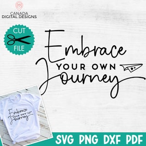 Umarmen Sie Ihre eigene Reise svg png, Inspirierende SVG, Positive Zitat svg, Psychische Gesundheit svg, Positive svg, Motivations svg, Selbstliebe svg