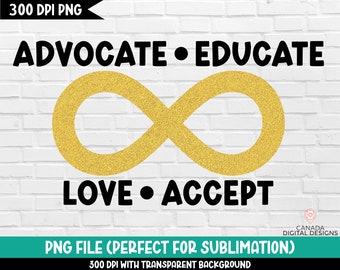 May include: A digital graphic design with a gold infinity symbol and the text "ADVOCATE • EDUCATE LOVE • ACCEPT" in black. The background is a white brick wall.