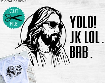 Yolo jk brb jesus svg, Funny Easter shirt svg, Cool Jesus svg, Funny Christian svg, Funny religious svg, svg png pdf dxf