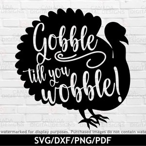 Gobble til you wobble svg, Funny Thanksgiving tshirt svg, Funny turkey png, Thanksgiving clipart, Thanksgiving turkey svg, Cricut svg file
