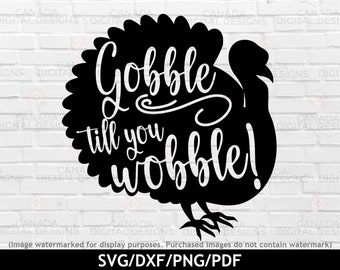 Gobble til you wobble svg, Funny Thanksgiving tshirt svg, Funny turkey png, Thanksgiving clipart, Thanksgiving turkey svg, Cricut svg file