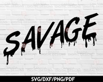 Salvaje SVG / Goteando SVG / Citar archivos Svg / Svg para Cricut / Silueta SVG / Frase salvaje / Diseño de camiseta divertida / Descarga digital