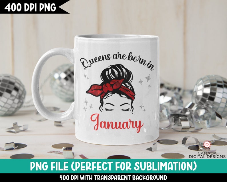May include: White ceramic mug with a black and red graphic design. The graphic features a woman with a messy bun and a red bandana. The text "Queens are born in January" is written in black and red.