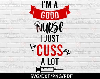 Nurse SVG | Funny Nurse T Shirt SVG | Nursing Gifts | Funny Quotes SVG | Nurse Clipart | Svg files for Cricut Silhouette | Digital Download