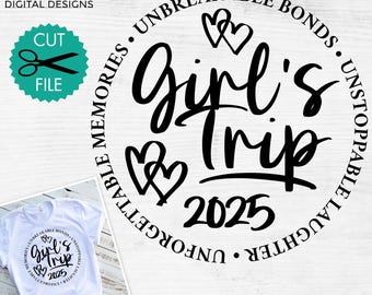 Girl's Trip 2025 svg, Girl's Weekend 2025 svg, Cute girls trip shirt svg, Besties trip svg, Road trip svg, sublimation file, svg png dxf pdf