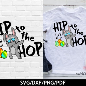 Hip naar de hop shirt svg, Grappige Pasen svg, Leuke Paashaas png, Pasen clipart, Kids Paasshirt svg, Pasen gesneden bestanden, svg png dxf pdf