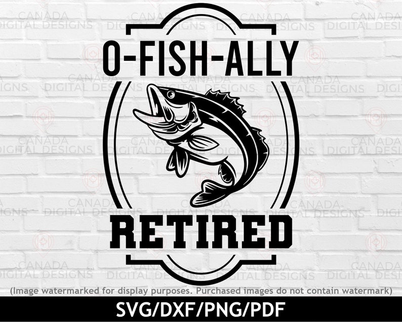 Peut inclure: Graphisme noir et blanc repr&eacute;sentant un poisson bondissant dans un cadre ovale. Le texte &laquo; O-FISH-ALLY RETIRED &raquo; est en gras et en majuscules. Id&eacute;al pour les amateurs de p&ecirc;che.