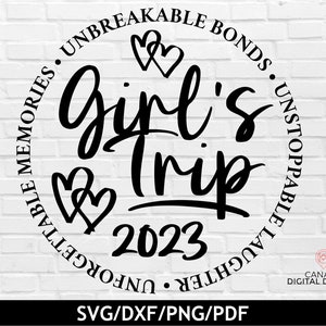 Girl's Trip 2023 svg, Girl's Weekend 2023 svg, Cute girls trip shirt svg, Besties trip svg, Road trip svg, sublimation file, svg png dxf pdf