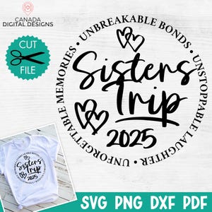 Voyage soeurs 2025 svg, svg week-end 2025 soeurs, jolies filles voyage chemise svg, soeurs vacay svg, svg Road trip, fichier pour sublimation, svg png dxf