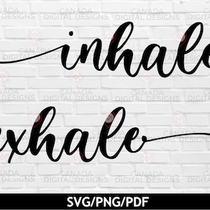 Inhale exhale svg, Just breathe svg, Meditation svg, Yoga print design, Mindfulness cut file, Swash font svg, Cricut svg file, Silhouette