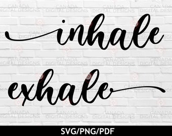 Inhale exhale svg, Just breathe svg, Meditation svg, Yoga print design, Mindfulness cut file, Swash font svg, Cricut svg file, Silhouette