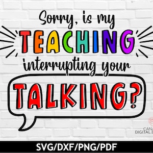 Lustiges Lehrershirt svg, unterbricht mein Unterricht dein Reden? svg, Lehrerleben svg, Lehrer Zitat svg, svg dxf png pdf, Cut File