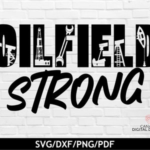 Oilfield strong svg, Oil rig svg, Inspirational quotes svg, Canadian svg, Car decal svg, Oil field png, Oil worker svg, Cricut svg files