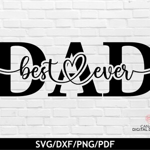 Peut inclure: Conception graphique en noir et blanc avec le texte "DAD best ever" avec un cœur au milieu du "A".