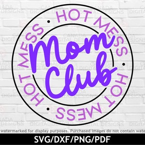 Hot mess mom club svg, Mom life tumbler png, Mom life svg, Hot mess mom png, Bad moms club svg, Cricut svg file, Silhouette svg
