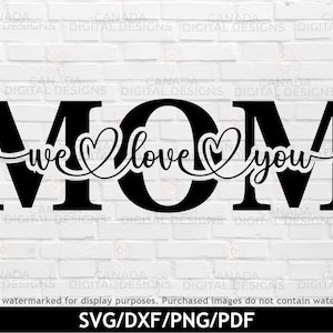 Mãe, nós te amamos svg, Dia das Mães svg, Fonte de script de coração svg, Designs de sublimação para o dia das mães, Sinal de fazenda svg, svg dxf png pdf