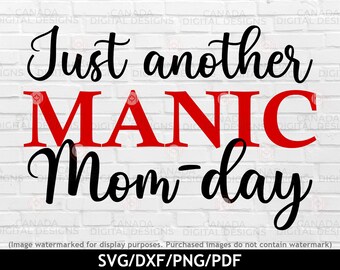 Manic Mom Day SVG: Funny Mom Shirt Design (Digital Download)