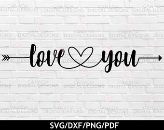 I love you svg, Heart and arrow svg, Love you png, Love script svg, Valentines quotes svg, Anniversary and wedding svg, svg dxf png pdf