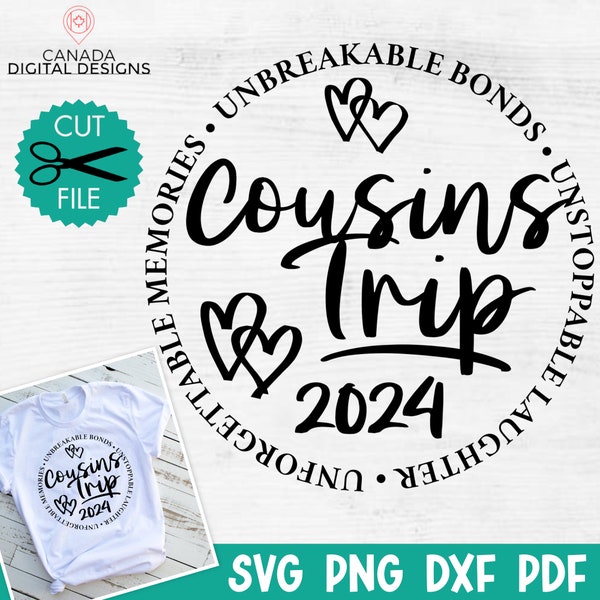 Cousins Trip 2024 svg, Cousins Weekend 2024 svg, Cute girls trip shirt svg, Cousins vacay svg, Road trip svg, sublimation file, svg png dxf