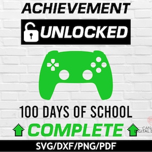 Gamer 100 Days of School SVG: Achievement Unlocked (Digital Download)