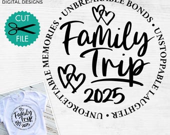 Family Trip 2025 svg, Family Weekend 2025 svg, Cute family trip shirt svg, Family trip svg, Road trip svg, sublimation file, svg png dxf pdf