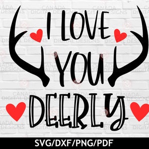 I Love You Deerly Svg, Cute Hunting Valentine Svg, Love Quote Svg, Deer ...