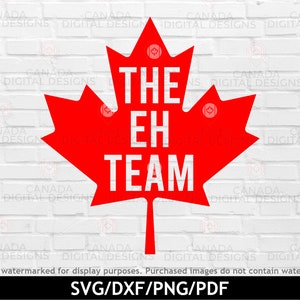 The eh team svg, Maple leaf svg, Funny Canada Day shirt design, Svg quotes for Cricut, Canada clipart, Cricut svg file, Silhouette file