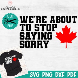 We staan op het punt te stoppen met sorry te zeggen svg, ellebogen omhoog svg, Canada is niet te koop svg, ellebogen omhoog, handschoenen uit, patriottische svg, esdoornblad svg