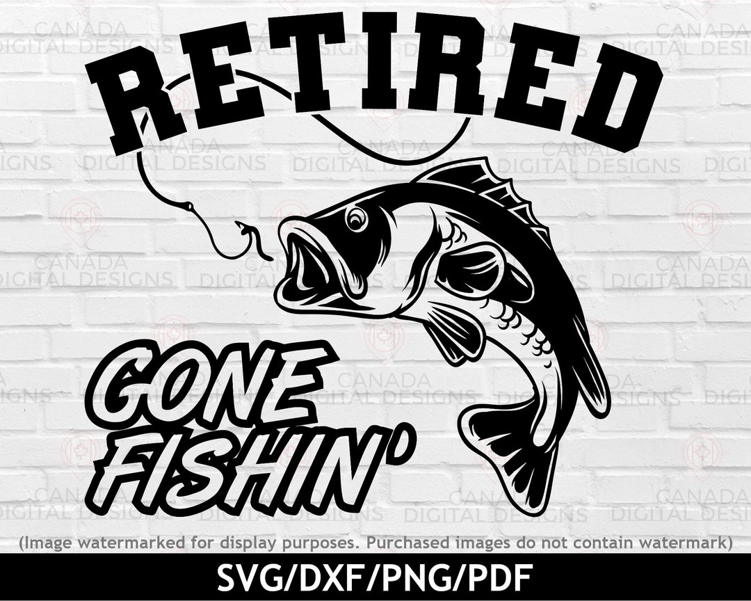 Retired Gone Fishing Svg, Retirement Svg, Bass Fishing Svg