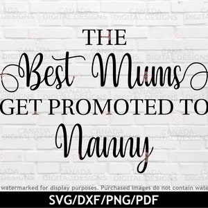Les meilleures mamans sont promus à nounou svg, svg annonce de grossesse britannique, grossesse annonce grands-parents conception, signe en bois svg