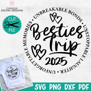 Besties voyage 2025 svg, svg Besties week-end 2025, jolies filles voyage chemise svg, svg Besties vacay, svg Road trip, fichier pour sublimation, svg png dxf