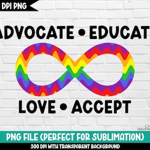 Advocate educate love accept png, Autism sublimation designs, Rainbow infinity autism png, Neurodiversity art print, Autism awareness png
