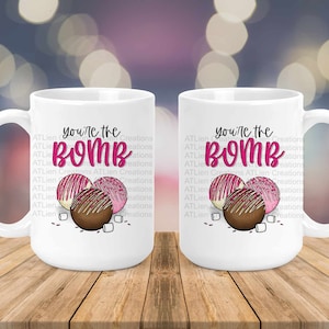 15oz. Coffee Mug - You are the bomb